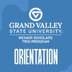 McNair Scholars Orientation on January 23, 2026